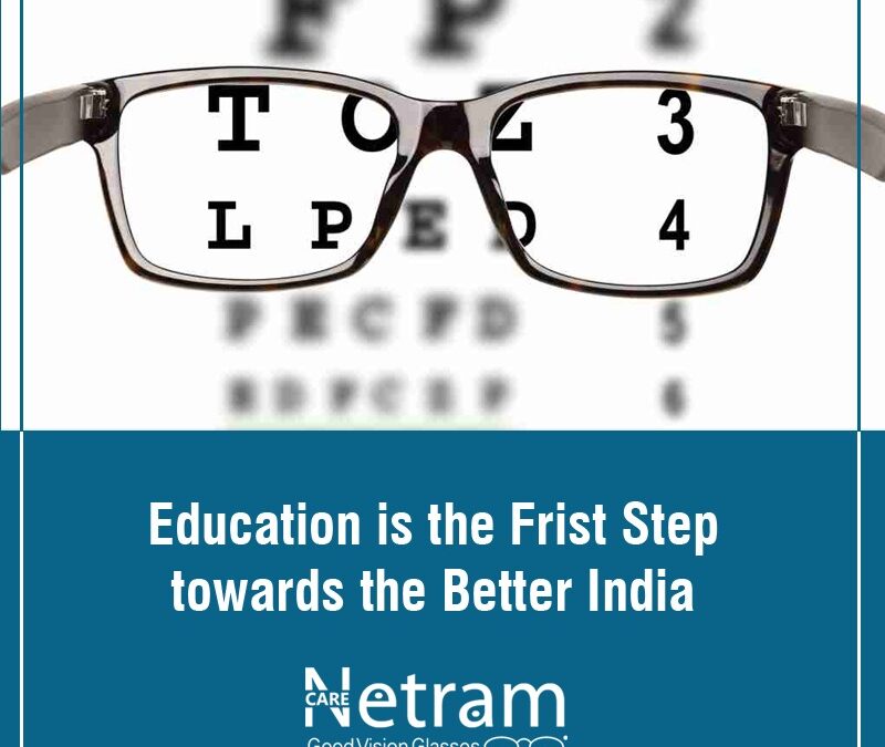Education Is The First Step Towards The Better India