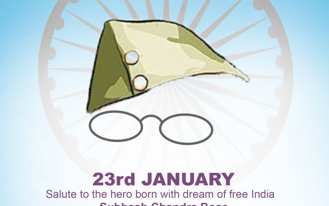 23rd January Salute To The Hero Born With Dream Of Free India. Subhash Chandra Bose